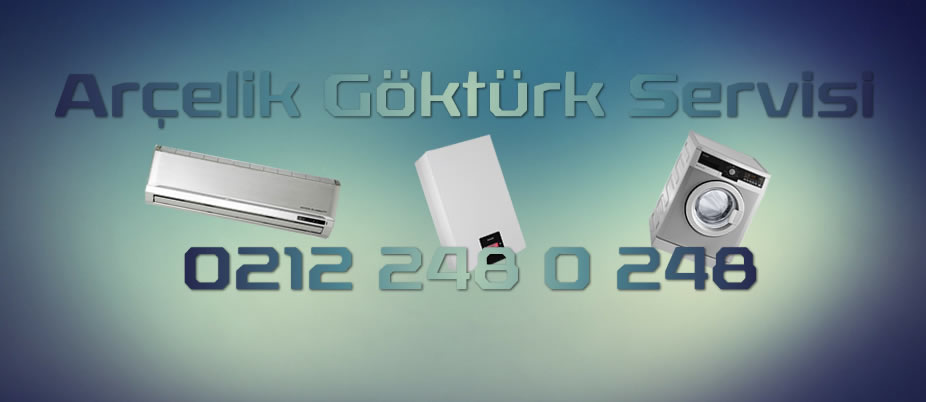 Göktürk Arçelik Servisi | 0212 248 0 248
